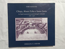 Fabio Mangone. Chiaja. Monte Echia e Santa Lucia.