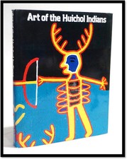 Art of the Huichol Indians 1st Pt Fine/Fine 