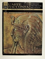 LA DECORAZIONE DELLA TOMBA DI SETI I, l'arte racconta n°43 - Ed. Fabbri-Skira