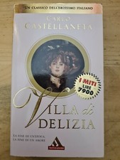 A16 VILLA DI DELIZIA CARLO CASTELLANETA 2000 1a EDIZIONE I MITI MONDADORI