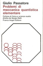 Passatore, Problemi di meccanica quantistica elementare, Franco Angeli 1993