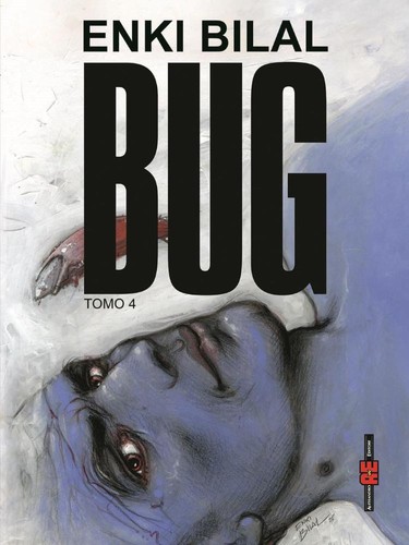 Enki bilal bug 4 alessandro - bug,