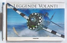 Leggende volanti. I grandi aerei da combattimento. De Agostini 2011