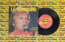 LP 45 7" CLAUDE FRANCOIS Le vagabond Dans ma vie france DISQUES FLECHE (QSF1)
