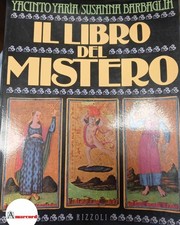 Yaria Yacinto e Barbaglia Susanna, Il libro del mistero, Rizzoli, 1983.