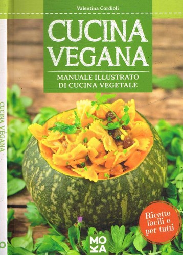 Cucina vegana manuale - cucina, vegana.