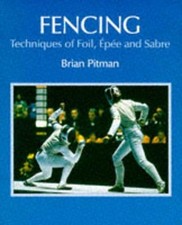 Fencing: Techniques of Foil
