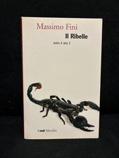Massimo Fini - IL RIBELLE