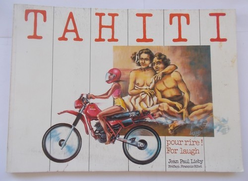 Tahiti pour rire - for, laugh