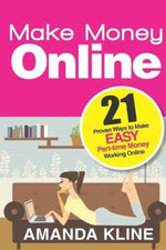 Make Money Online: 21 Proven
