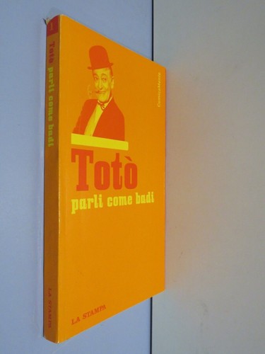 Toto parli come - toto’,