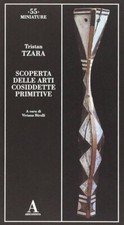 Tristan Tzara, Scoperta delle