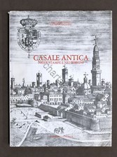Rustico e Bazzani - Casale antica nelle stampe e nei disegni - 1^ ed. 1982