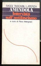 INTERVISTA SULL` ANTI FASCISMO  di AMENDOLA GIORGIO - MELOGRANI PIERO ( A CURA )