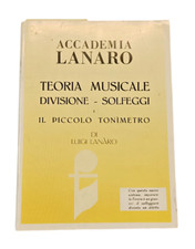 Teoria Musicale Divisione Solfeggi e il Piccolo Tonimetro Luigi Lanaro Metodo 79