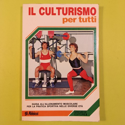 Culturismo per tutti - il,