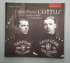 Giordano Cottur il padre, il figlio e la bicicletta - Giuliana V. Fantuz