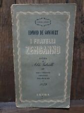 I FRATELLI ZEMGANNO- EDMOND DE GONCOURT- 1 ED. 1945- ULTRA- COLLEZIONISMO 