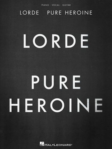 Lorde pure heroine - lorde,
