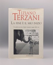 Tizian Terzani - La Fine è il Mio Inizio - Libro Prima Edizione Longanesi 2006