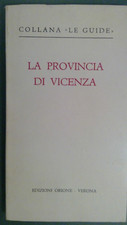 LA PROVINCIA DI VICENZA 1959 EDIZIONI ORIONE MANTESE BARBIERI CABIANCA BROGLIO