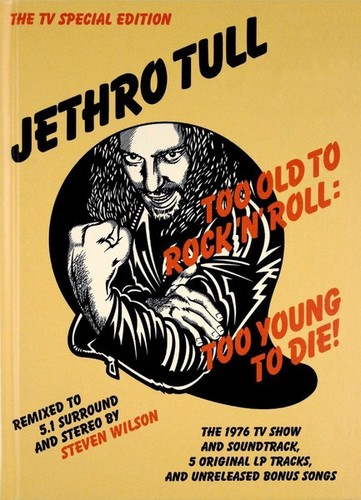 Jethro tull too old - too, to