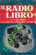 RAVALICO D. E. - Il Radio Libro. Dai primi elementi di radiotecnica ai più rece