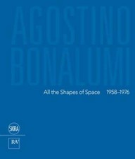 Agostino Bonalumi: All the