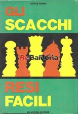 Gli scacchi resi facili De