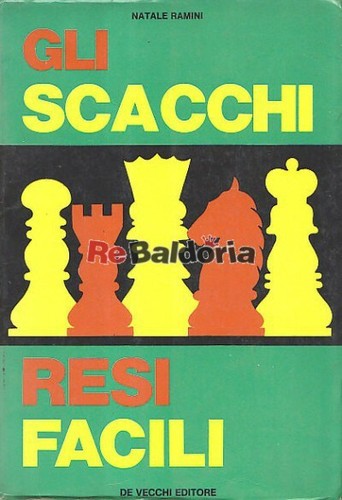 Gli scacchi resi - , facili