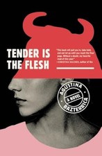 Tender Is the Flesh - Paperback / softback NEW Bazterrica, Agu 2020