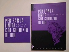 ARTAUD A. PER FARLA FINITA COL