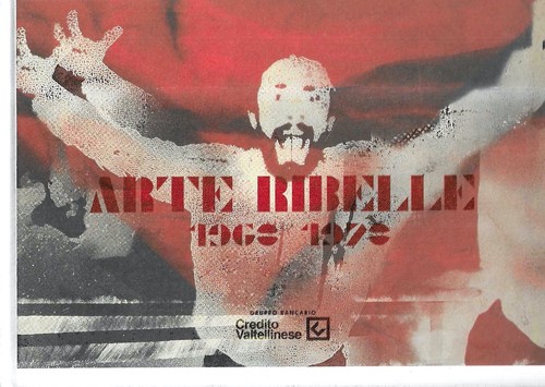 Arte ribelle 1968 1978 - arte,