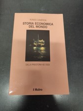 LIBRO STORIA ECONOMICA DEL MONDO PREISTORIA OGGI RONDO CAMERON IL MULINO 1996