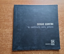 SERGIO GIUNTINI LA CONTINUITA' DELLA PITTURA - FOND. ZAPPETTINI-2007-AUTOGRAFATO