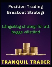 Position Trading Breakout Strategi: L?ngsiktig strategi f?r att bygga v?lst?nd b