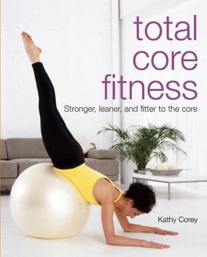 Total core fitness stronger - total,