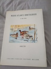 Nuovo atlante Ornitologico ANATIDI  Perco  Ferriani Editore  1960