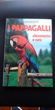 I PAPPAGALLI - ALLEVAMENTO E CURA - VITTORIO MENASSE - DE VECCHI 1983