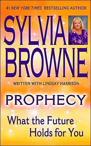 Prophecy sylvia browne - sylvia, browne,