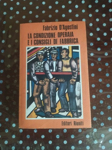 Condizione operaia i - operaia, e