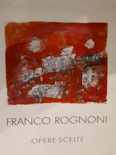 Franco rognoni catalogo mostra - rognoni,