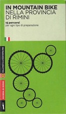 In mountain bike nella provincia di rimini - schede con 15 percorsi 