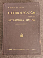 Olivieri e Ravelli - ELETTROTECNICA GENERALE Vol. Primo - CEDAM 1962 (14° ediz.)
