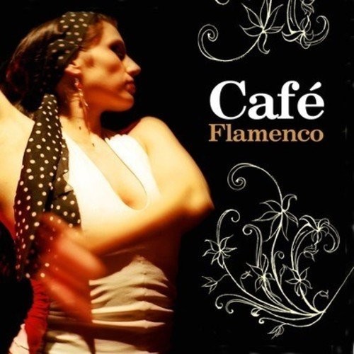 Various artists cafe flamenco - artists,