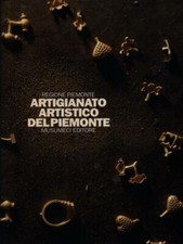 ARTIGIANATO ARTISTICO DEL PIEMONTE PRIMA EDIZIONE  AA.VV. MUSUMECI 1992 