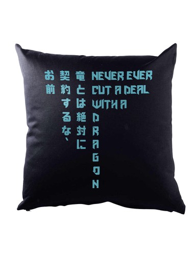 Never ever cut deal with - never,