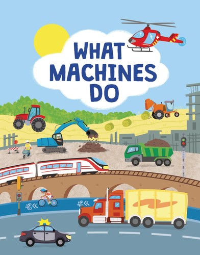 What machines - machines, do