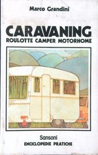 CARAVANING. ROULOTTE CAMPER MOTORHOME GRANDINI MARCO SANSONI 1978