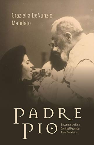 Padre pio encounters - pio:, with